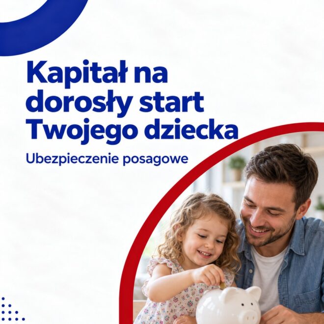 Ubezpieczenie posagowe Warta Posag – kapitał dla dziecka